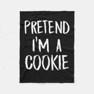 Pretend Im A Cookie Funny Halloween Party Gift Fleece Blanket