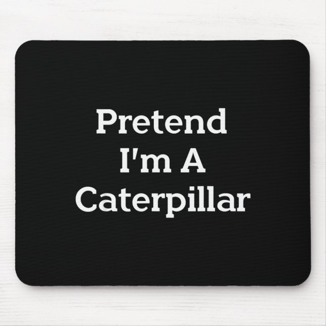 Pretend I'm A Costume Funny Halloween Party Lazy  Mouse Mat (Front)