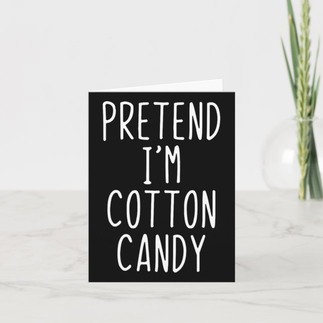 Pretend I'm A Cotton Candy Costume Halloween Lazy  Card (Front)