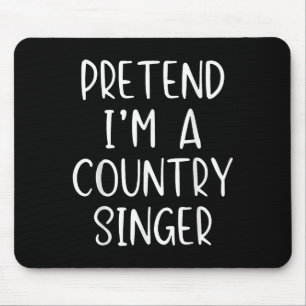 Pretend I'm A Country Singer Costume Halloween Sim Mouse Mat