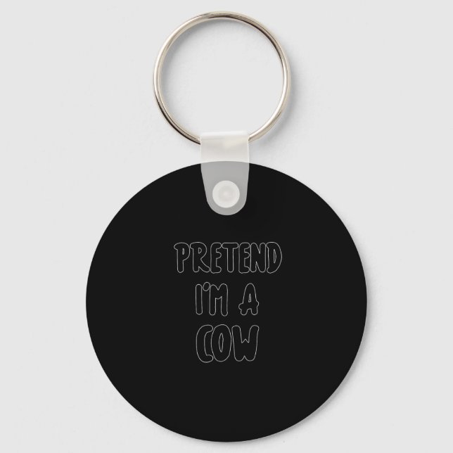 Pretend I'm A Cow Costume Easy Halloween Costume  Key Ring (Front)