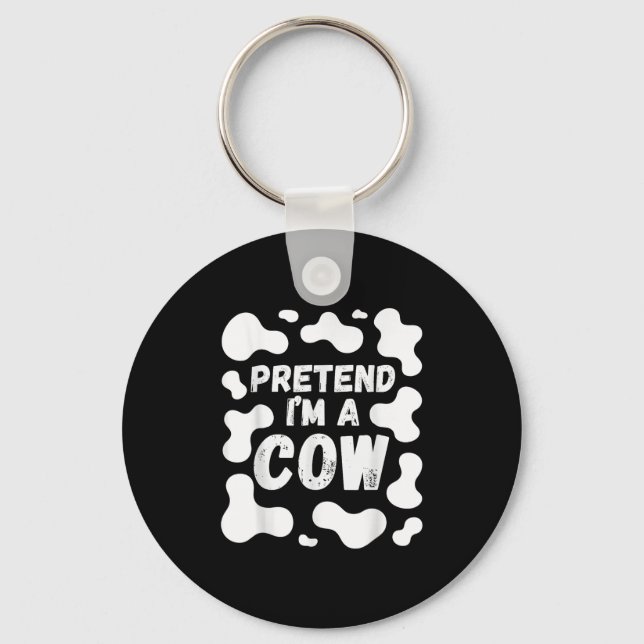 Pretend I'm A Cow Funny Halloween  Key Ring (Front)