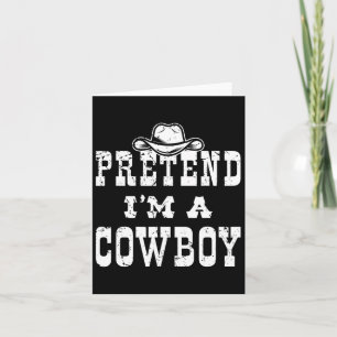 Pretend I'm A Cowboy Teen Fun Cowboy Kid Costume H Card