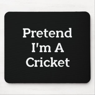 Pretend I'm A Cricket Costume Funny Bug Halloween Mouse Mat