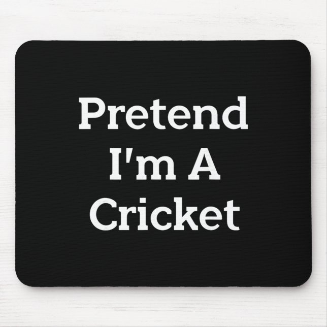 Pretend I'm A Cricket Costume Funny Bug Halloween  Mouse Mat (Front)