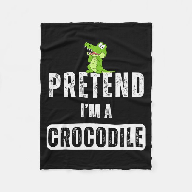 Pretend I'm A Crocodile Lazy Halloween Easy Costum Fleece Blanket (Front)