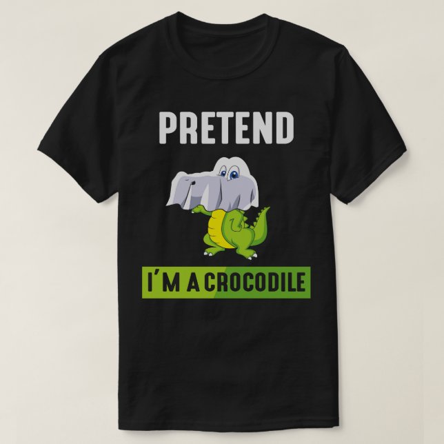 Pretend im a Crocodile T-Shirt (Design Front)