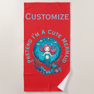 Pretend I'm A Cute Mermaid Thunder_Cove Beach Towel