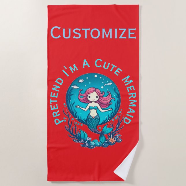 Pretend I'm A Cute Mermaid Thunder_Cove Beach Towel (Front)
