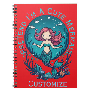 Pretend I'm A Cute Mermaid Thunder_Cove Notebook