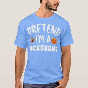 Pretend Im A Dachshund Halloween Costume Men Women T-Shirt