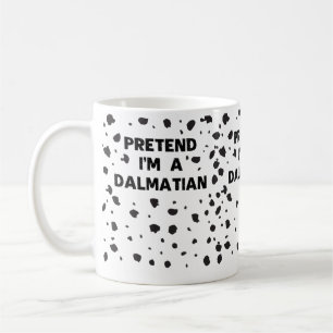 Pretend I'm A Dalmatian Costume Funny Halloween Pa Coffee Mug