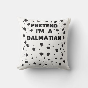 Pretend I'm A Dalmatian Costume Funny Halloween Pa Cushion