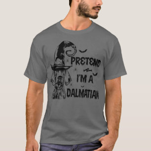 Pretend I'm A Dalmatian Costume Funny Halloween Pa T-Shirt