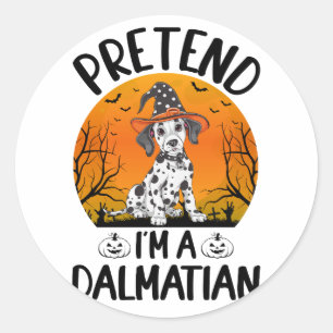 Pretend i'm a Dalmatian Dog Halloween (3) Classic Round Sticker