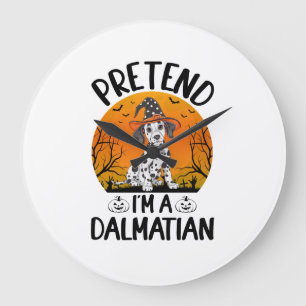 Pretend i'm a Dalmatian Dog Halloween (3) Large Clock