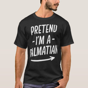 Pretend I'm a Dalmatian Dog Halloween T-Shirt