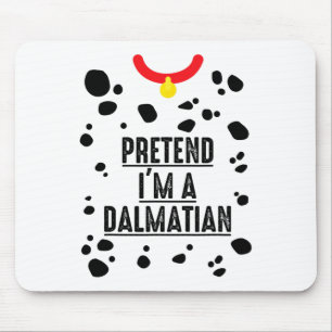 Pretend I'm A Dalmatian Halloween Costume Adult Ki Mouse Mat