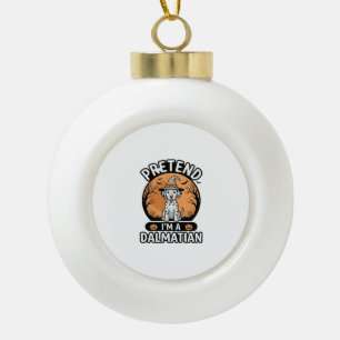 Pretend Im a Dalmatian Halloween Dog Design_1 Ceramic Ball Christmas Ornament