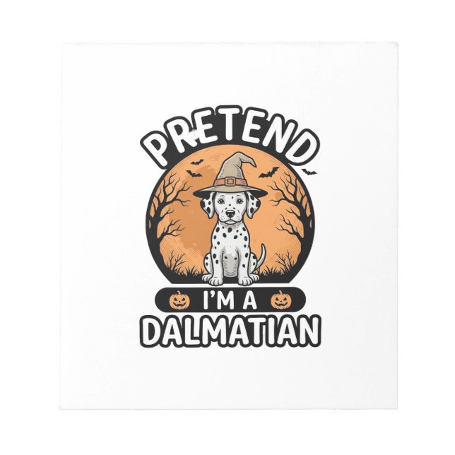 Pretend Im a Dalmatian Halloween Dog Design_1 Notepad (Front)