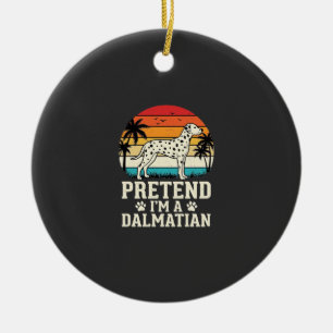 Pretend I'm A Dalmatian Retro Dog Ceramic Tree Decoration