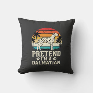 Pretend I'm A Dalmatian Retro Dog Cushion