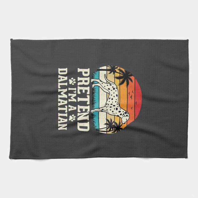 Pretend I'm A Dalmatian Retro Dog Tea Towel (Horizontal)