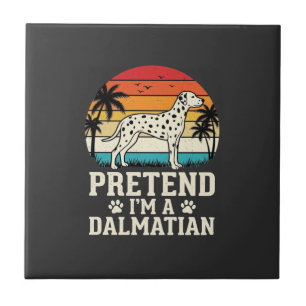 Pretend I'm A Dalmatian Retro Dog Tile