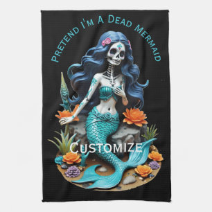 Pretend I'm A Dead Mermaid Thunder_Cove Tea Towel