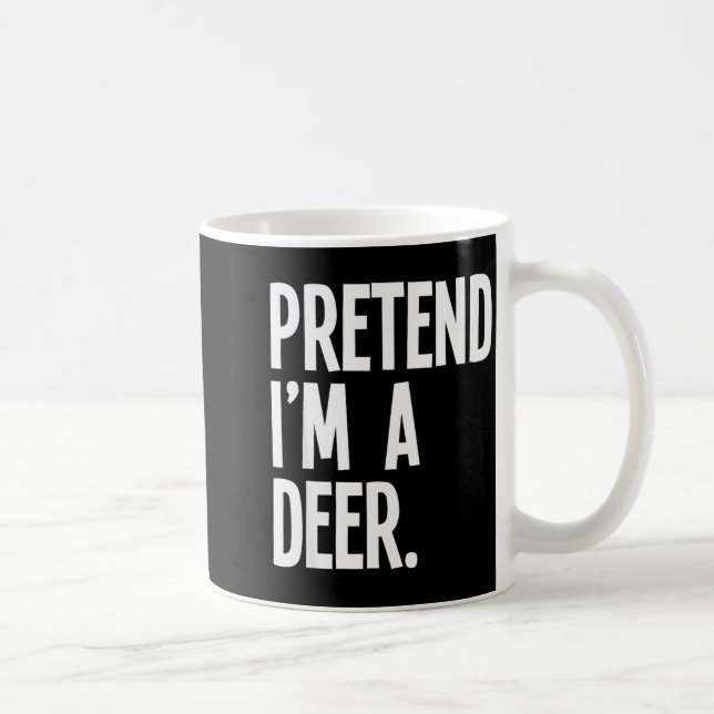 Pretend I'm A Deer Funny Halloween Party Costume  Coffee Mug (Right)
