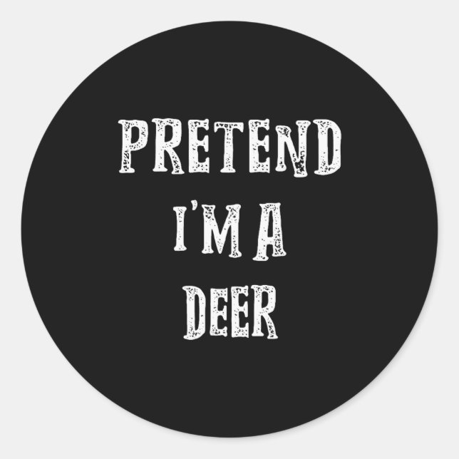 Pretend I'm A Deer Halloween Costume Couples Match Classic Round Sticker (Front)