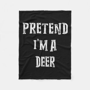 Pretend I'm A Deer Halloween Costume Couples Match Fleece Blanket