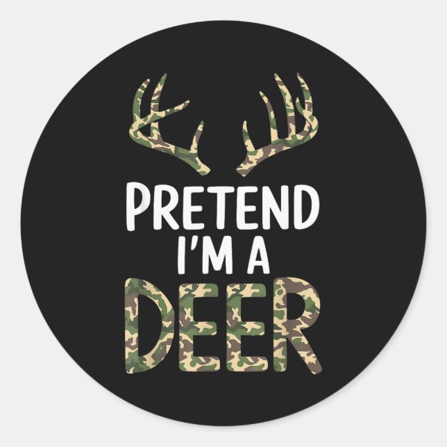 Pretend I'm A Deer Lazy Mens Womens Funny Hallowee Classic Round Sticker (Front)