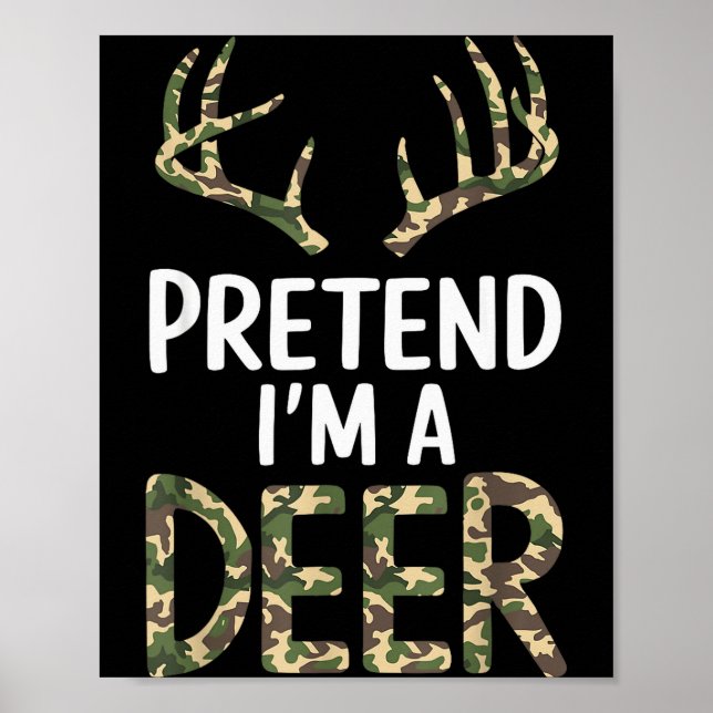 Pretend I'm A Deer Lazy Mens Womens Funny Hallowee Poster (Front)