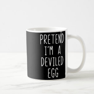 Pretend I'm A Deviled Egg Costume Halloween Lazy A Coffee Mug