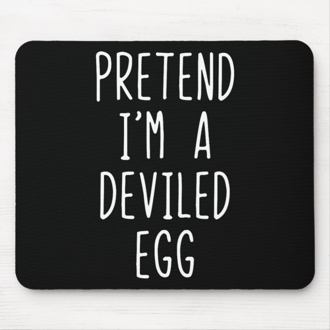 Pretend I'm A Deviled Egg Costume Halloween Lazy A Mouse Mat (Front)