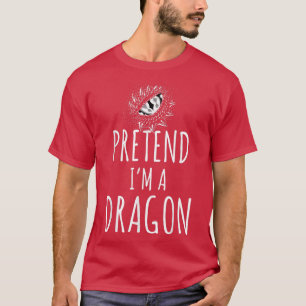 Pretend I'm A Dragon Costume Funny Halloween Party T-Shirt