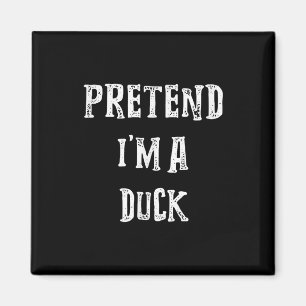 Pretend Im A Duck Halloween Costume Couples Magnet