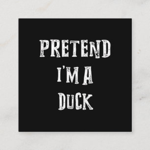 Pretend Im A Duck Halloween Costume Couples Square Business Card