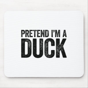 Pretend I'm A Duck Matching Kids Adult Duck Costum Mouse Mat