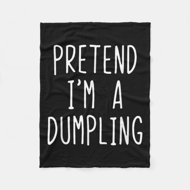 Pretend I'm A Dumpling Costume Halloween Lazy Easy Fleece Blanket (Front)