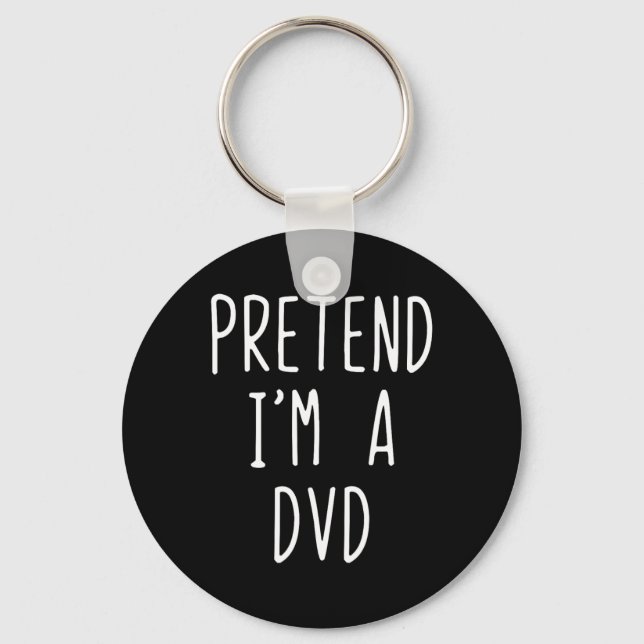 Pretend I'm A Dvd Costume Halloween Funny Lazy Adu Key Ring (Front)
