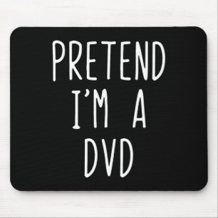 Pretend I'm A Dvd Costume Halloween Funny Lazy Adu Mouse Mat