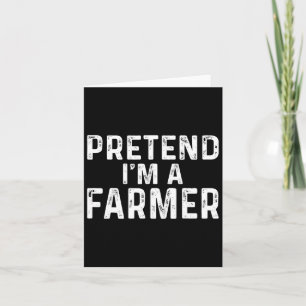 Pretend I'm A Farmer Halloween Costume Card