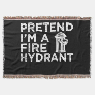 Pretend Im A Fire Hydrant Funny Firefighter Gift Throw Blanket
