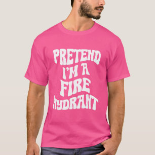 Pretend I'm a Fire Hydrant Funny lazy Halloween Co T-Shirt