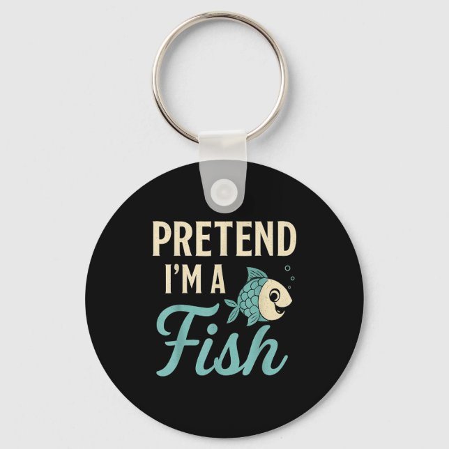 Pretend I'm A Fish Funny Lazy Costume Party Easy H Key Ring (Front)