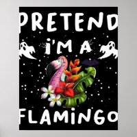 Pretend I'm A Flamingo Funny Halloween Costume
