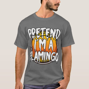 Pretend Im A Flamingo Halloween 2021 Costume Coupl T-Shirt