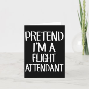 Pretend I'm A Flight Attendant Costume Family Lazy Card